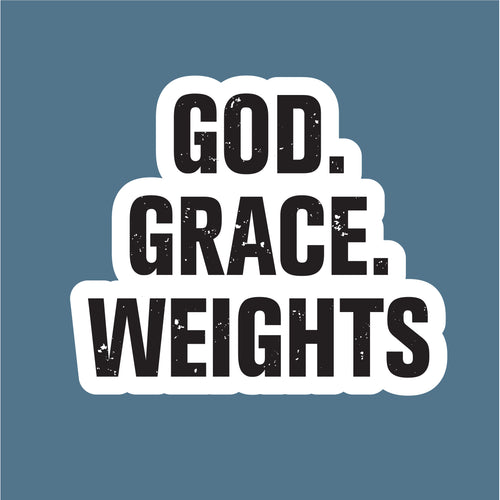 God, Grace, Weights | Decal