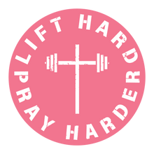 Lift Hard, Pray Harder | Decal