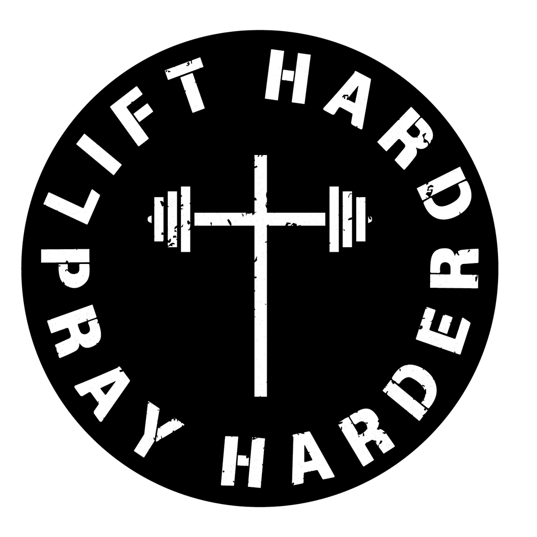 Lift Hard, Pray Harder | Decal